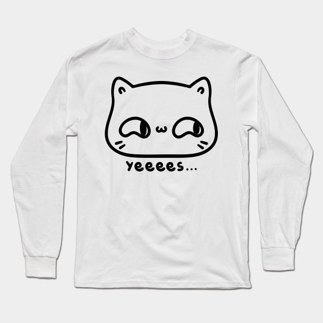 Yeeees cat Long Sleeve T-Shirt by Nikamii